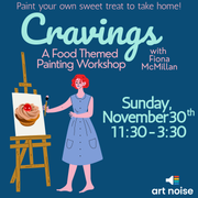 Cravings: A Food Themed Painting Workshop with Fiona McMillan