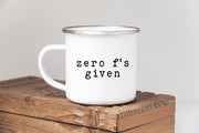Zero f's Given mug