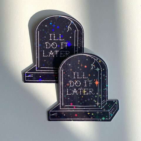 I'll Do It Later Tombstone Sticker