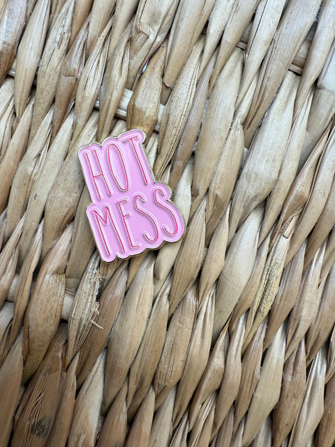 Hot mess pin