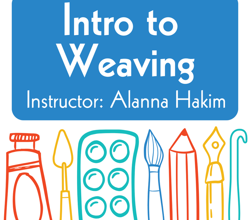 Intro to Weaving Workshop (ages 16+)
