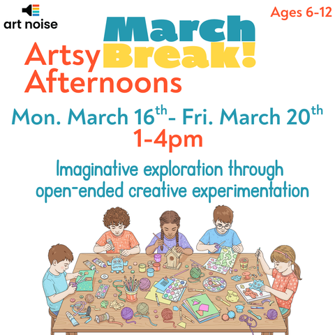 March Break Artsy Afternoons for Kids