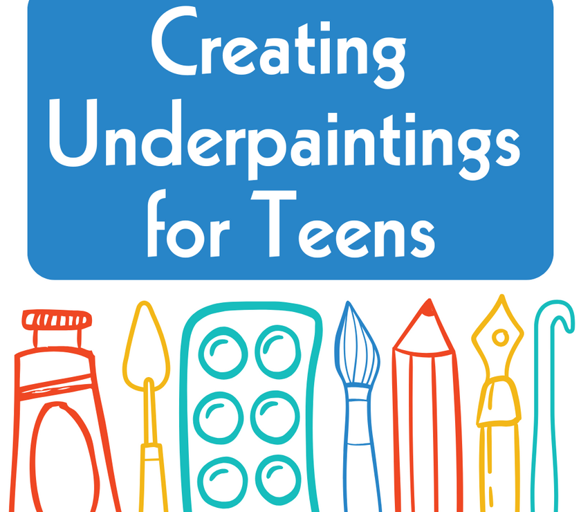 Creating Underpaintings for Teens