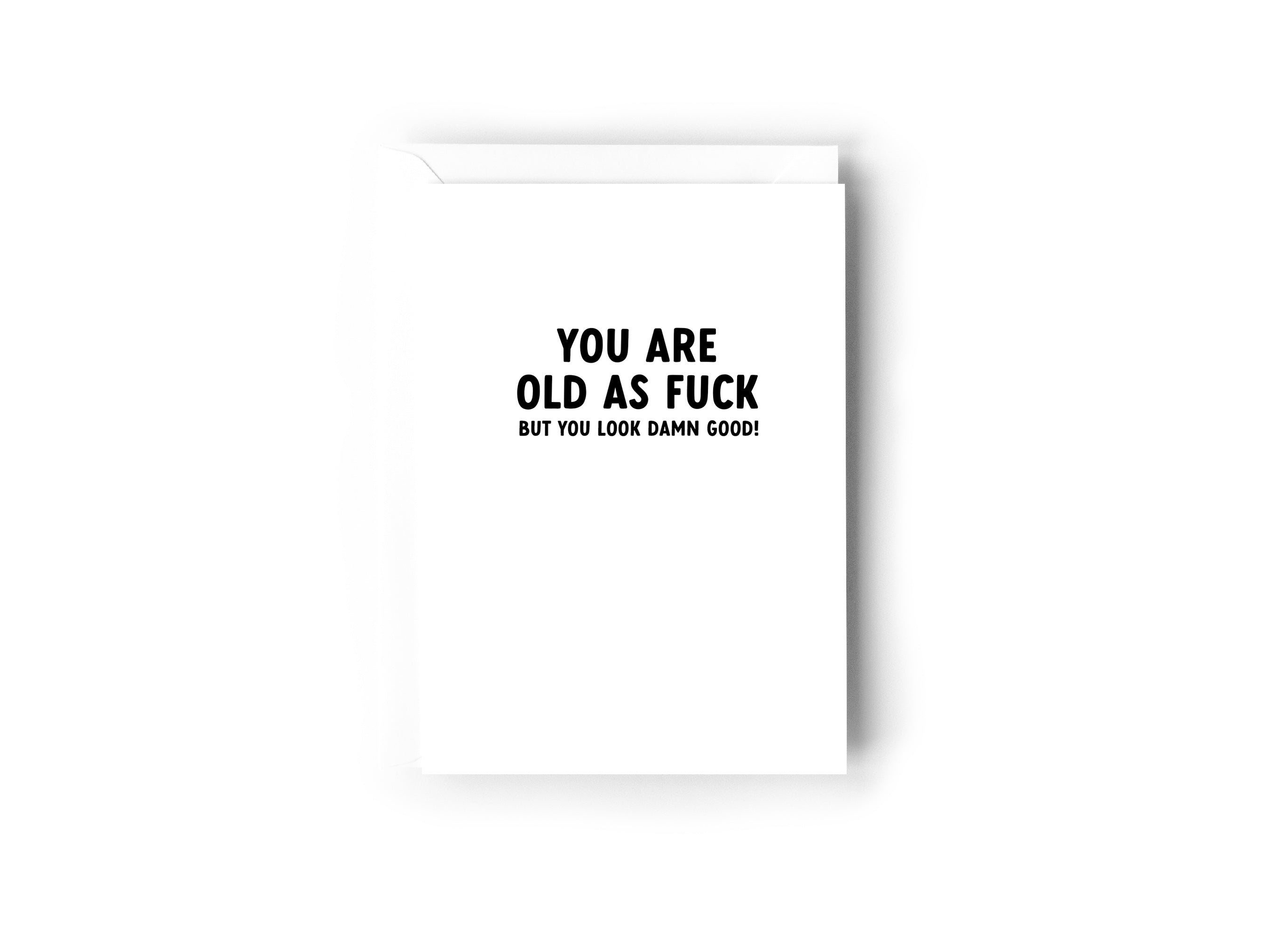 You are old as fuck but you look damn good! Creativien product_type art-noise.myshopify.com you-are-old-as-fuck-but-you-look-damn-good