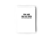 You are old as fuck but you look damn good! Creativien product_type art-noise.myshopify.com you-are-old-as-fuck-but-you-look-damn-good You are old as fuck but you look damn good! Creativien  art-noise.myshopify.com you-are-old-as-fuck-but-you-look-damn-good
