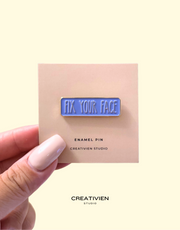 Fix your Face Pin Creativien product_type art-noise.myshopify.com fix-your-face-pin