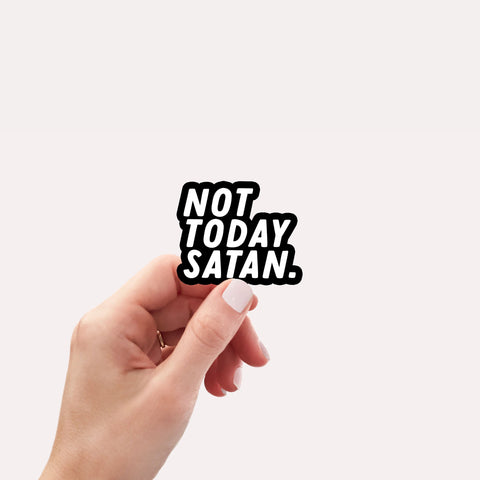 Not today Satan Vinyl Sticker