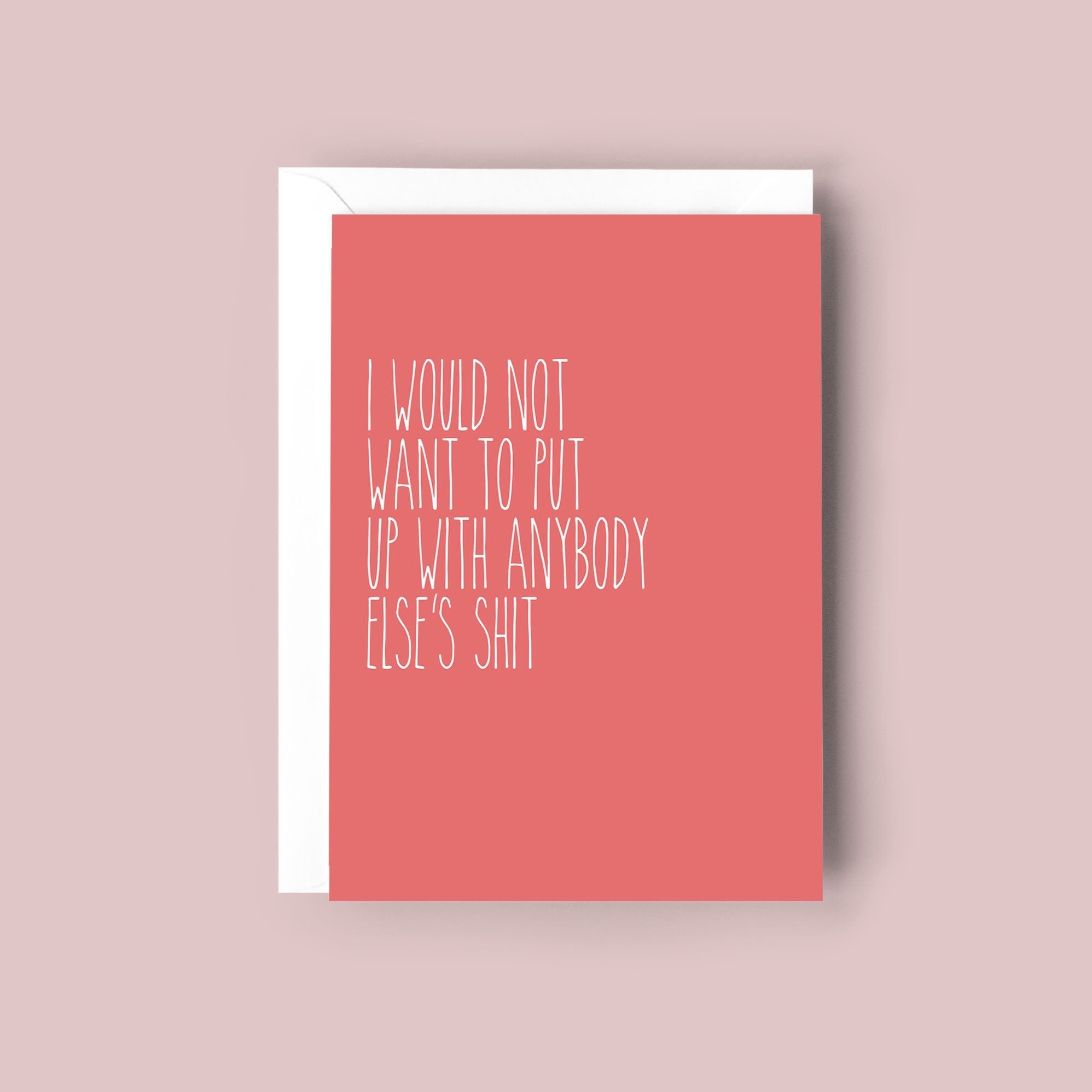 I WOULD NOT WANT TO PUT UP WOTH ANYBODY ELSES SHIT Creativien product_type art-noise.myshopify.com i-would-not-want-to-put-up-woth-anybody-elses-shit