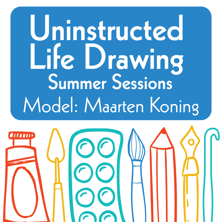 Uninstructed Life Drawing Summer Sessions (ages 18+)