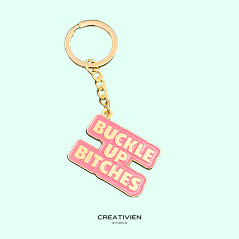 Buckle up bitches keychain Creativien product_type art-noise.myshopify.com buckle-up-bitches-keychain