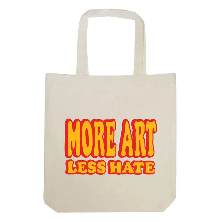 Unexpected Flair - More Art Less Hate Tote Bag - Art Noise