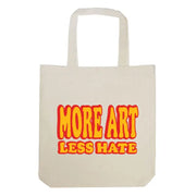 Unexpected Flair - More Art Less Hate Tote Bag - Art Noise
