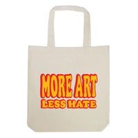 Unexpected Flair - More Art Less Hate Tote Bag - Art Noise