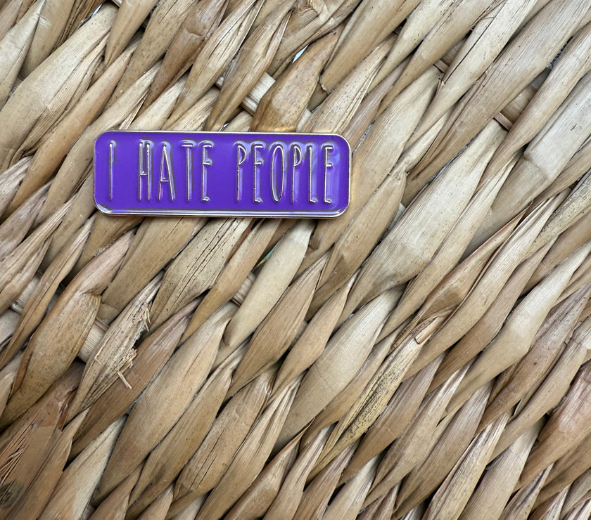 I hate people pin