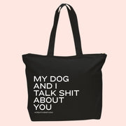 My dog and I talk shit about you Tote Bag Creativien product_type art-noise.myshopify.com my-dog-and-i-talk-shit-about-you-tote-bag My dog and I talk shit about you Tote Bag Creativien  art-noise.myshopify.com my-dog-and-i-talk-shit-about-you-tote-bag