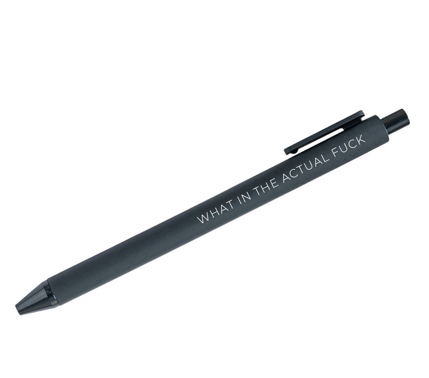 What in the actual fuck pen
