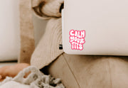 Calm your tits vinyl sticker