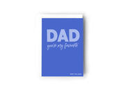 Dad you're my favourite card