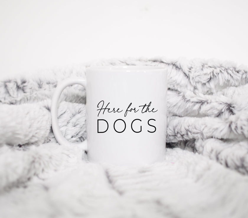 Here for the Dogs Mug