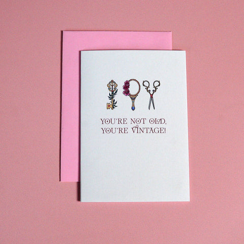 You're Not Old, You're Vintage Mini Birthday Greeting Card