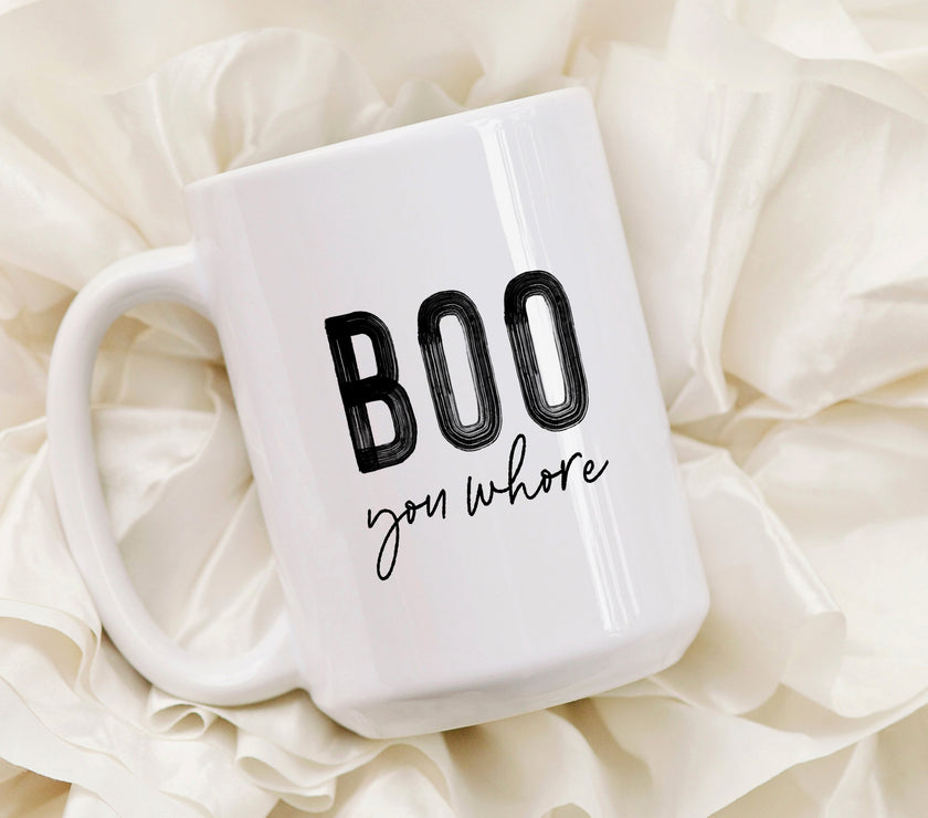 Boo, you whore