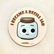 "I Became a Refill Jar" Sticker Eco Beige Decorative Stickers art-noise.myshopify.com i-became-a-refill-jar-sticker