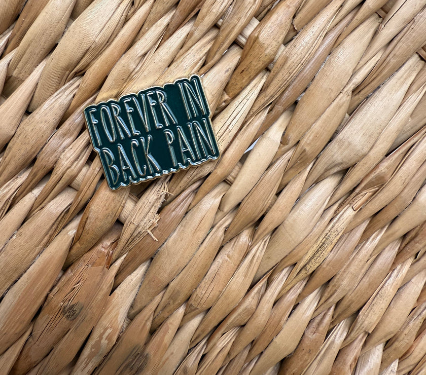 Forever in back pain pin