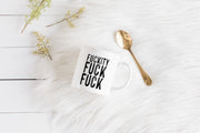Fresh out of fucks Mug