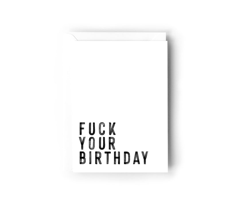 Fuck Your Birthday