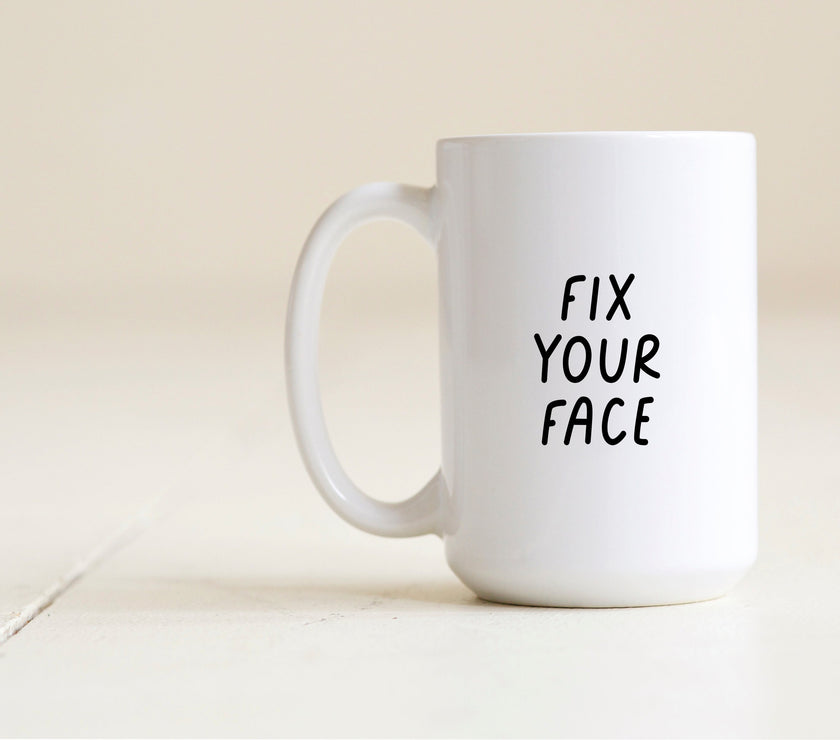 Fix your face mug