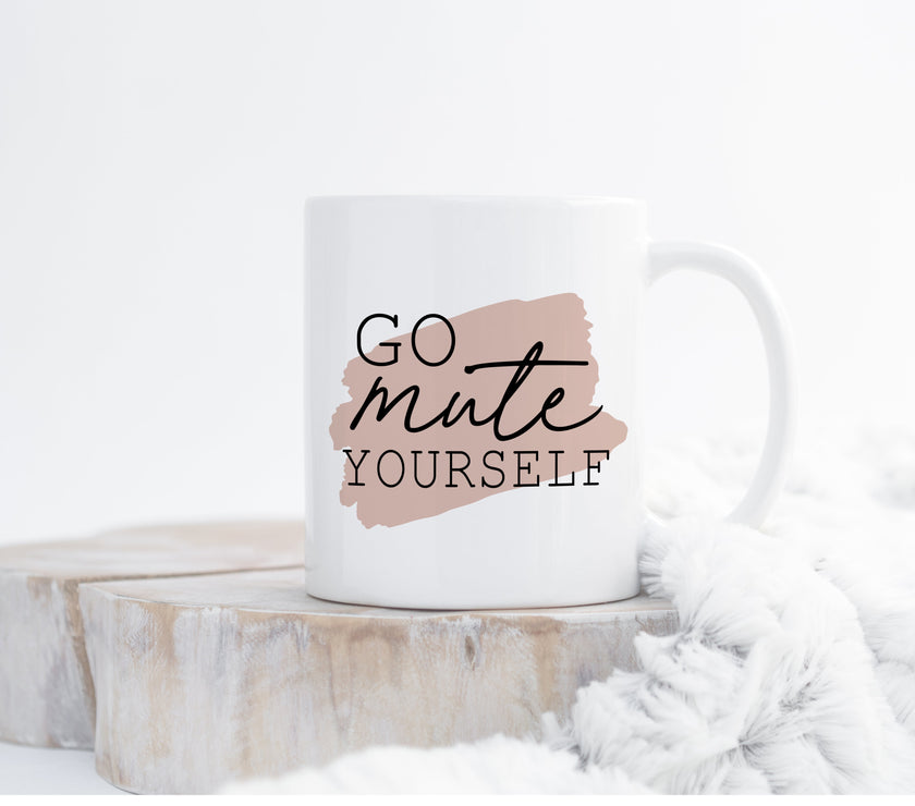 Go Mute Yourself Mug