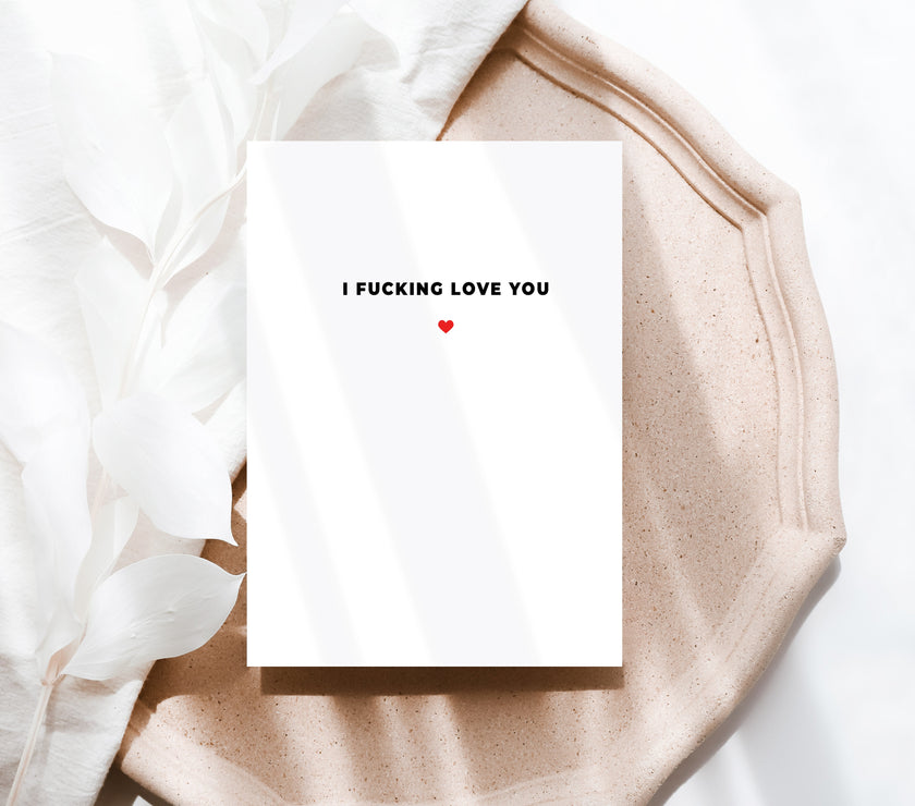 I fucking love you
