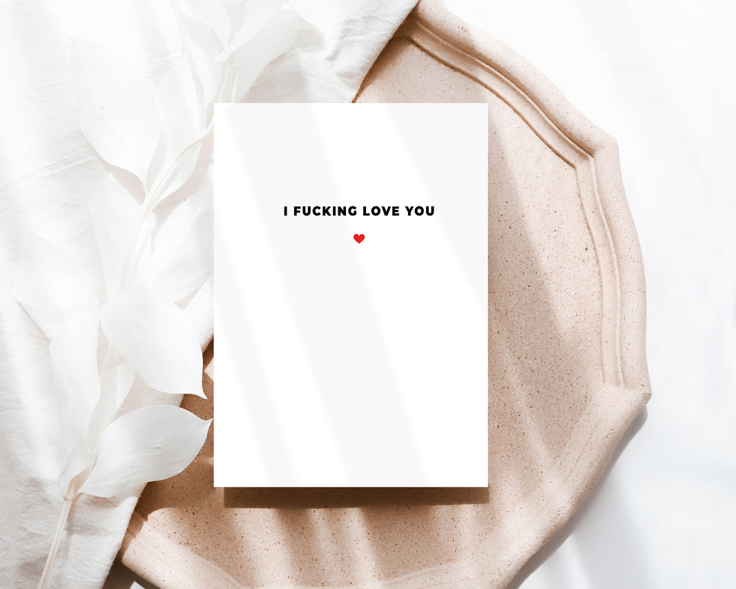 I fucking love you