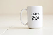 I can't people today mug Creativien product_type art-noise.myshopify.com i-cant-people-today-mug I can't people today mug Creativien  art-noise.myshopify.com i-cant-people-today-mug