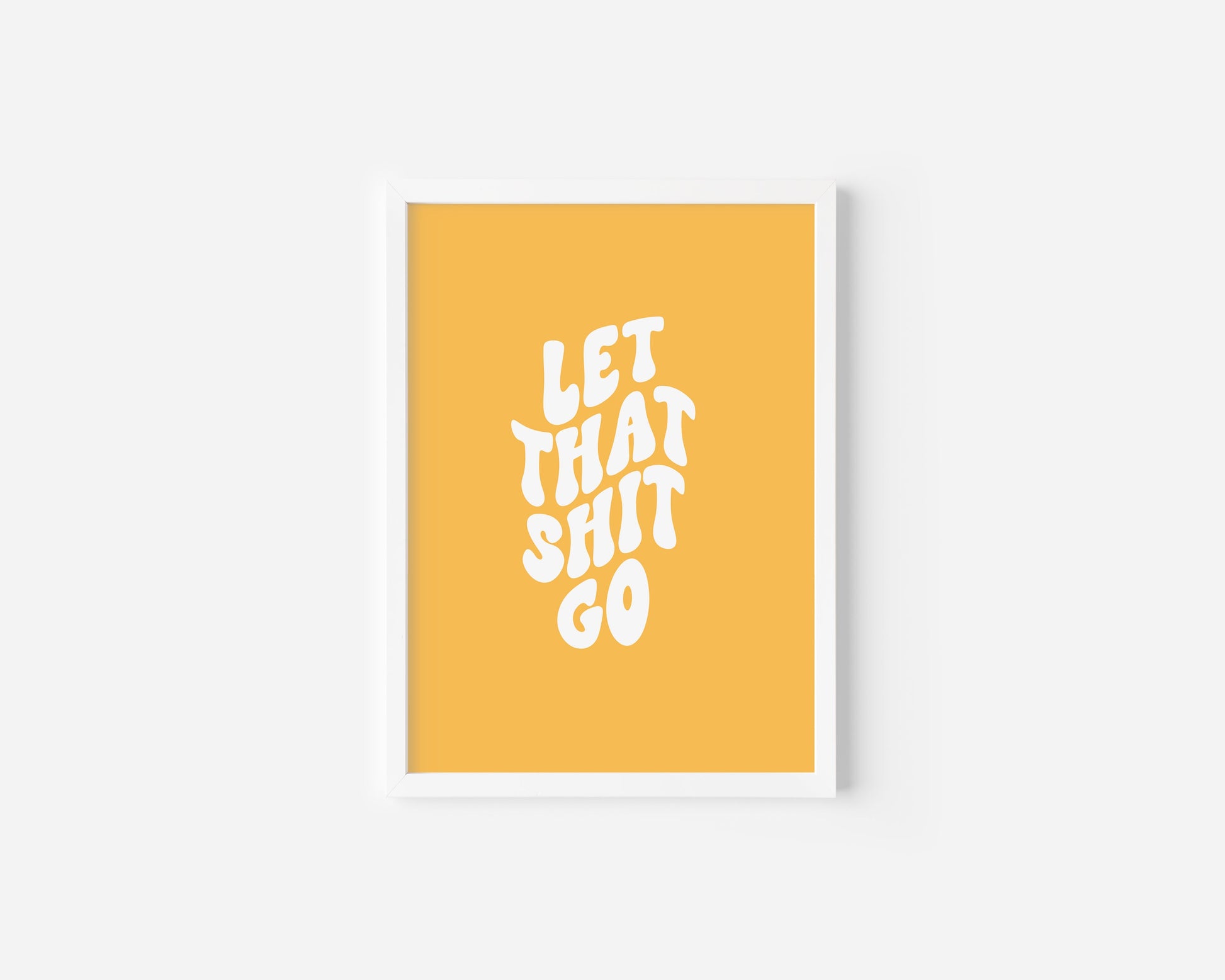 Let that shit go Art Print Creativien product_type art-noise.myshopify.com let-that-shit-go-art-print