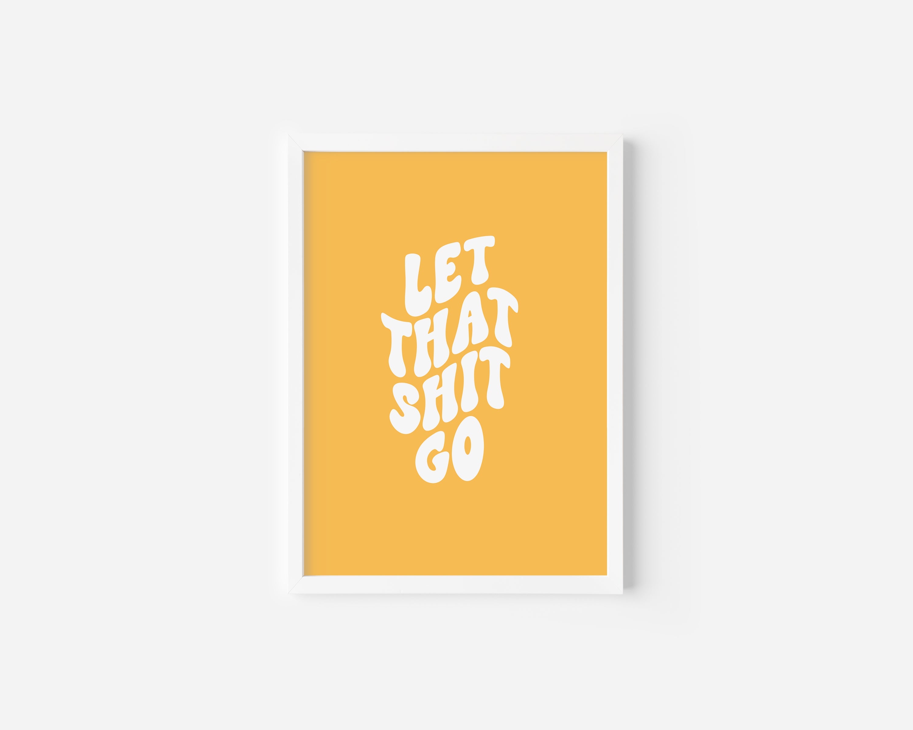 Let that shit go Art Print Creativien product_type art-noise.myshopify.com let-that-shit-go-art-print