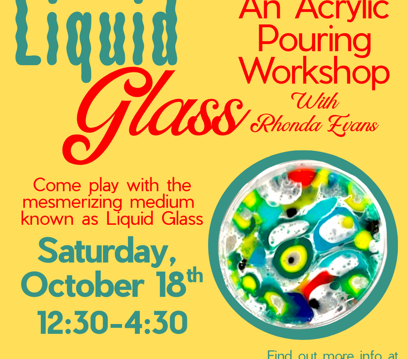 Liquid Glass: Acrylic Pouring Workshop with Rhonda Evans