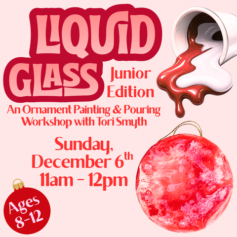 Junior Liquid Glass Ornaments (Ages 8-12)