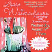 Loose Watercolours Workshop with Sumera Khan