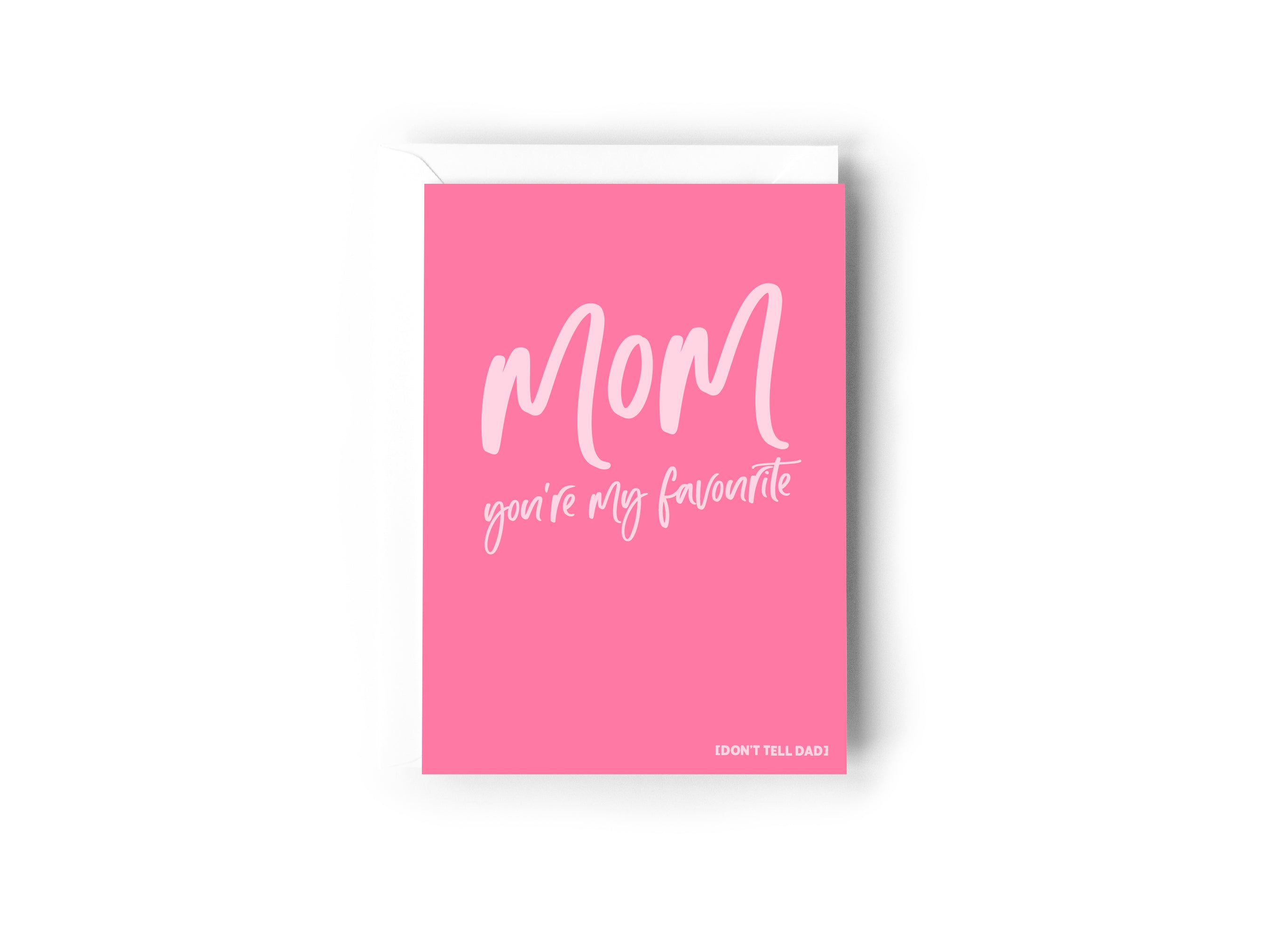 Mom you're my favourite card