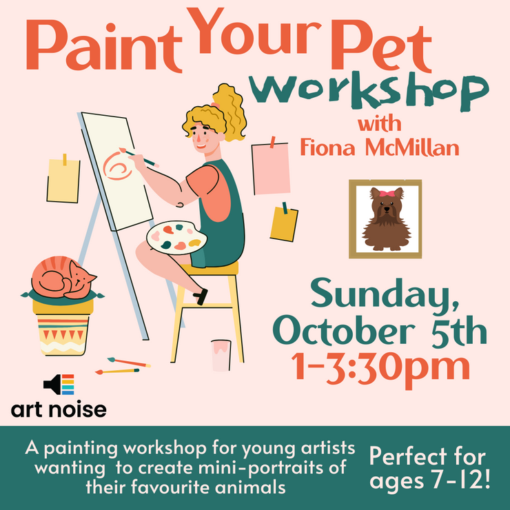 Paint Your Pets Workshop with Fiona (Ages 7 - 12)