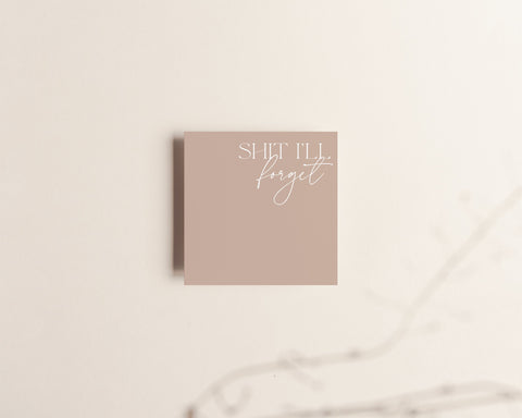 Shit I'll Forget Sticky Notes