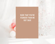 Rude that you're younger than me but okay Creativien product_type art-noise.myshopify.com rude-that-youre-younger-than-me-but-okay Rude that you're younger than me but okay Creativien  art-noise.myshopify.com rude-that-youre-younger-than-me-but-okay