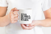 Stay Humble, Hustle Hard Mug