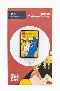 Today is Art Day Moulin Rouge - Henri de Toulouse-Lautrec - Pin - Art Noise