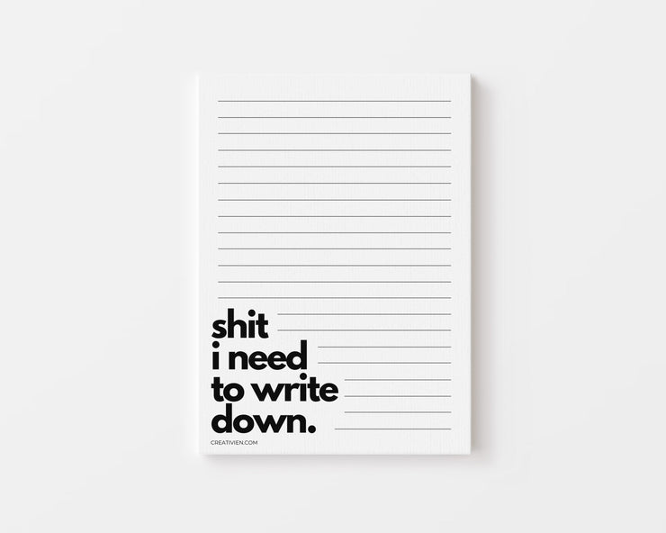 Shit I Need to Write Down Notepad