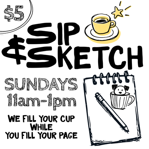 Sip & Sketch Sundays