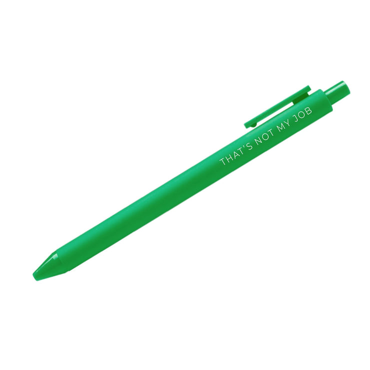That's not my job pen