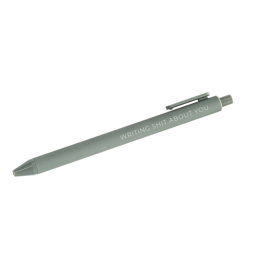 Writing shit about you pen