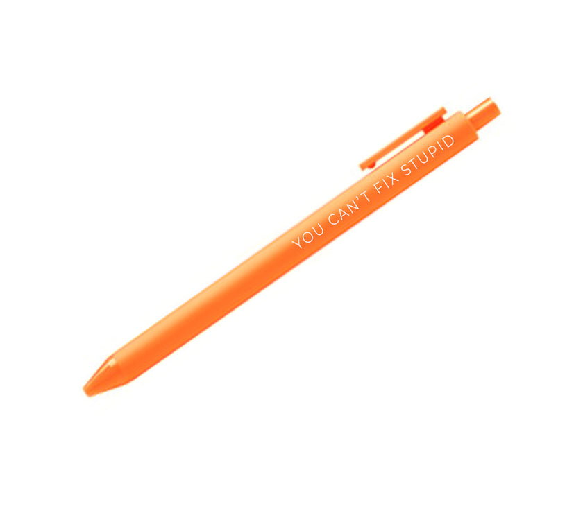 You can't fix stupid Pen